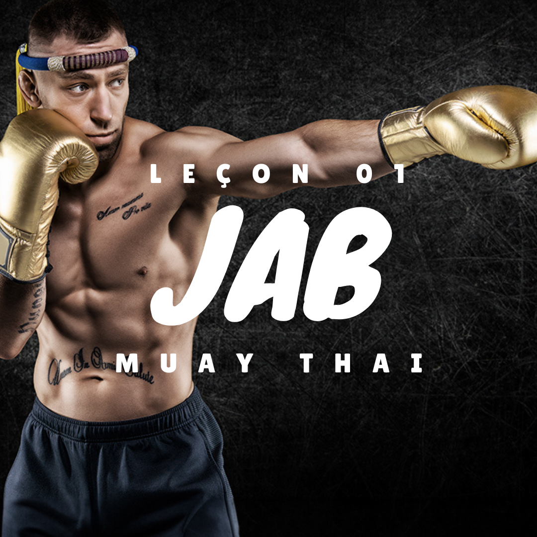 Le guide complet du Jab en Muay  Thai - Leçon 01