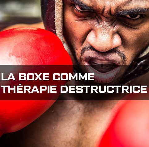 La thérapie de la destruction grâce à la boxe : Qu'est-ce que c'est et quels sont ses avantages ?