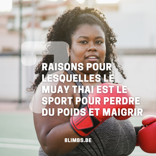 7 raisons pour lesquelles le Muay Thai est le sport pour perdre du poids et maigrir