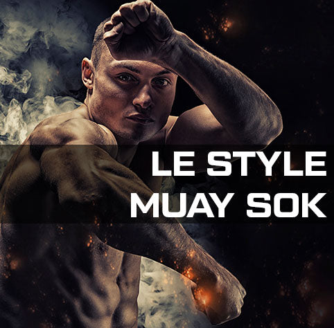 Le style Muay Sok : l'expert des coups de coude assassins